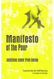 A Manifesto of the Poor  - Solutions Come From Below