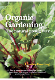 Organic Gardening  - the natural no-dig way