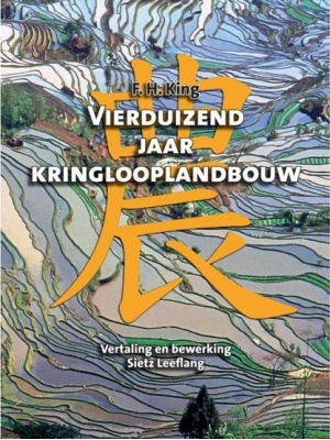 Vierduizend jaar kringlooplandbouw.